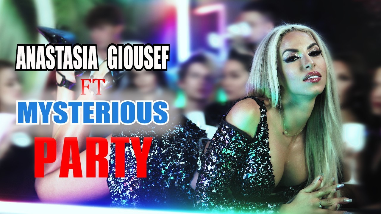 Anastasia Giousef & Mysterious – “Party”