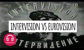 EUROVISION vs INTERVISION EUROVISION vs INTERVISION