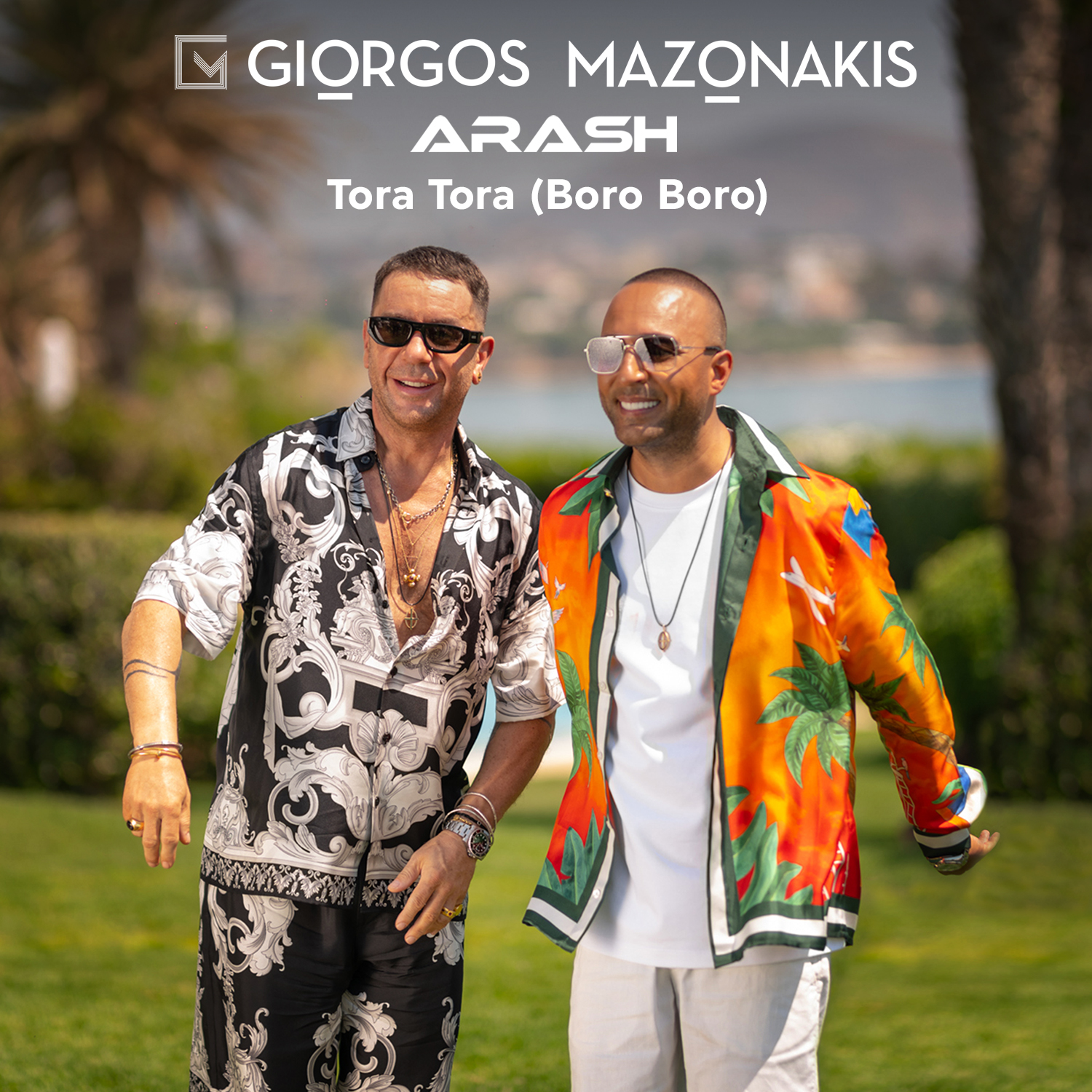 ΓΙΩΡΓΟΣ ΜΑΖΩΝΑΚΗΣ – ARASH / TORA TORA (BORO BORO) / ΝΕΟ ΚΑΛΟΚΑΙΡΙΝΟ HIT