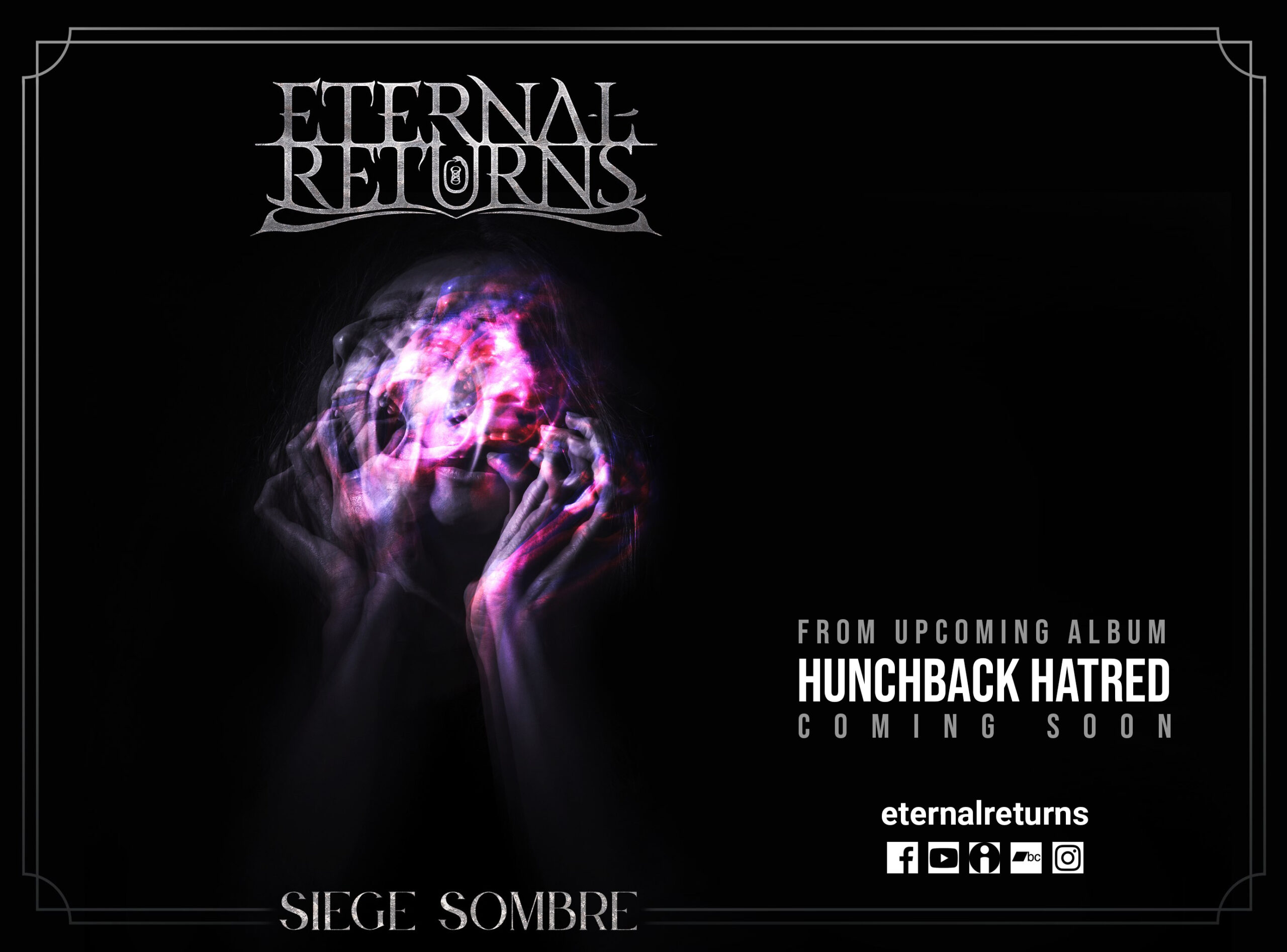 ETERNAL RETURNS – single “Siege Sombre” από το επερχόμενο άλμπουμ “Hunchback Hatred” ETERNAL RETURNS – single “Siege Sombre” από το επερχόμενο άλμπουμ “Hunchback Hatred”