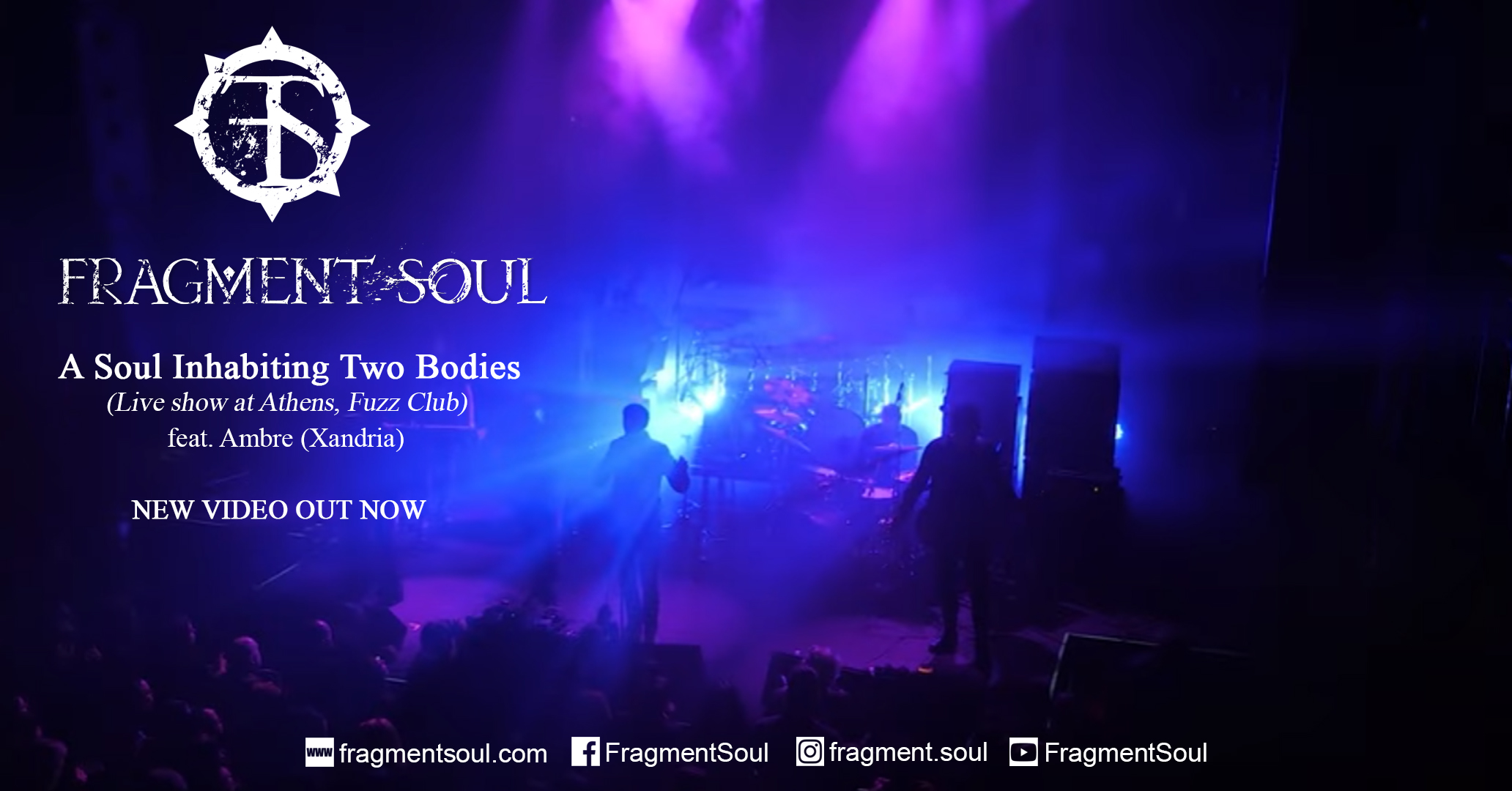FRAGMENT SOUL – νέο live video “A Soul Inhabiting Two Bodies (Live show at Athens, Fuzz Club) feat. Ambre Vourvahis” FRAGMENT SOUL – νέο live video “A Soul Inhabiting Two Bodies (Live show at Athens, Fuzz Club) feat. Ambre Vourvahis”