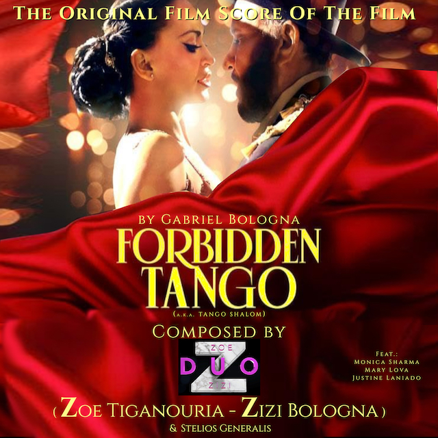 Ελληνική υπογραφή στο Hollywood από τις Duo Z (Zoe Tiganouria & Zizi Bologna) είναι γεγονός! Kυκλοφορεί το soundtrack της πολυβραβευμένης ταινίας “Forbidden Tango” Ελληνική υπογραφή στο Hollywood από τις Duo Z (Zoe Tiganouria & Zizi Bologna) είναι γεγονός! Kυκλοφορεί το soundtrack της πολυβραβευμένης ταινίας “Forbidden Tango”