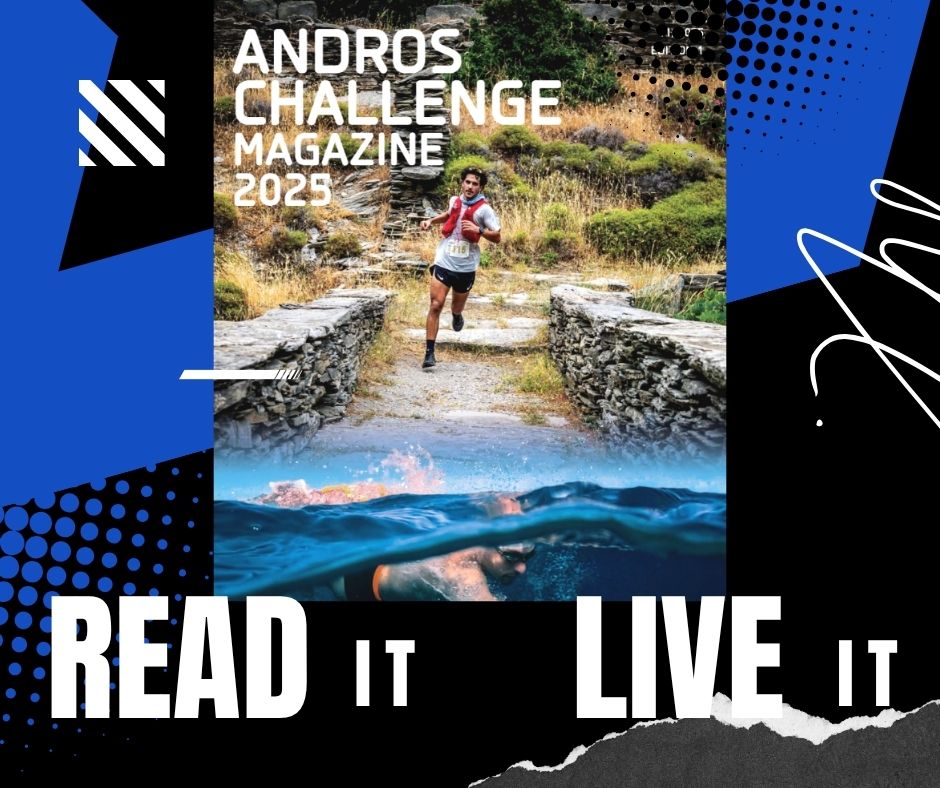 Από τα ορεινά μονοπάτια μέχρι τη θάλασσα: Tο Andros Challenge Magazine 2025 αφηγείται το ταξίδι του Andros Challenge & Festival Από τα ορεινά μονοπάτια μέχρι τη θάλασσα: Tο Andros Challenge Magazine 2025 αφηγείται το ταξίδι του Andros Challenge & Festival